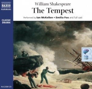 The Tempest written by William Shakespeare performed by Ian McKellen, Emilia Fox, Benedict Cumberbatch and Neville Jason on CD (Unabridged)